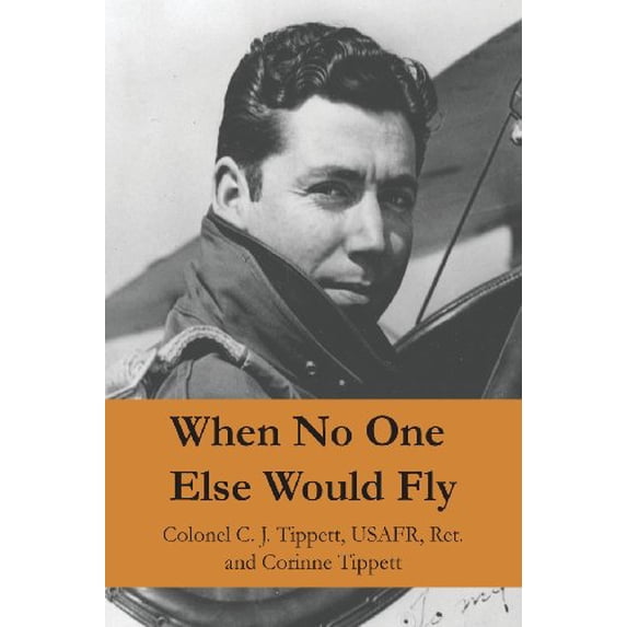 Pre-Owned When No One Else Would Fly Paperback