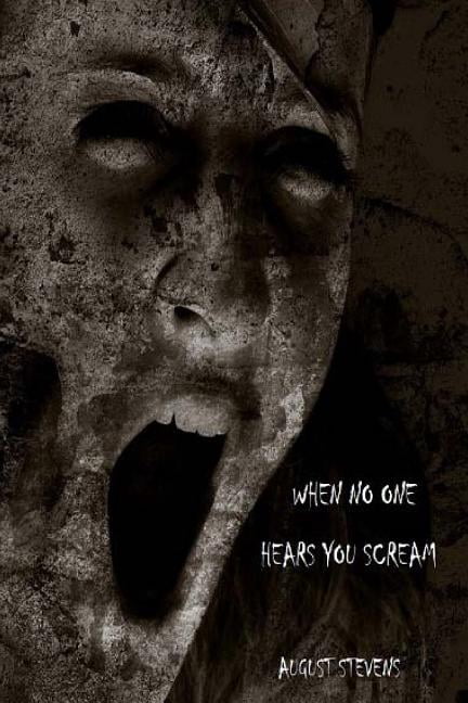 When No One Hears You Scream (Paperback)