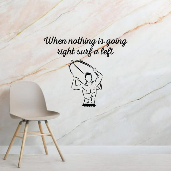 When Nothing Is Going Right Surf A Left - Surfing Quote Surfer Silhouette Vinyl Wall Sticker Art Decal Girls Boys Kids Room Design Bedroom Water Sport House Home Decor Decoration Size (10x10 inch)
