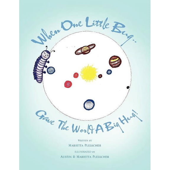 When One Little Bug Gave The World A Big Hug, (Paperback)