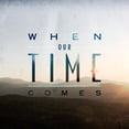 thumbnail image 1 of When Our Time Comes - When Our Time Comes - Rock - CD, 1 of 1