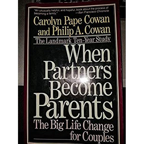 Pre-Owned When Partners Become Parents: The Big Life Change For Couples (Paperback) 0465091601 9780465091607