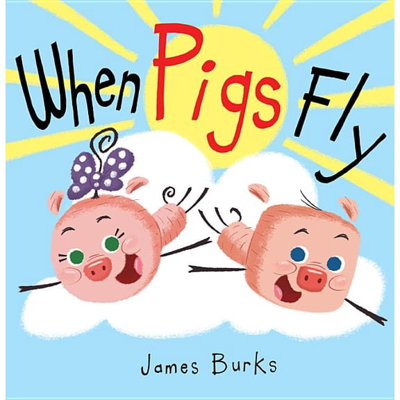When Pigs Fly, (Hardcover)