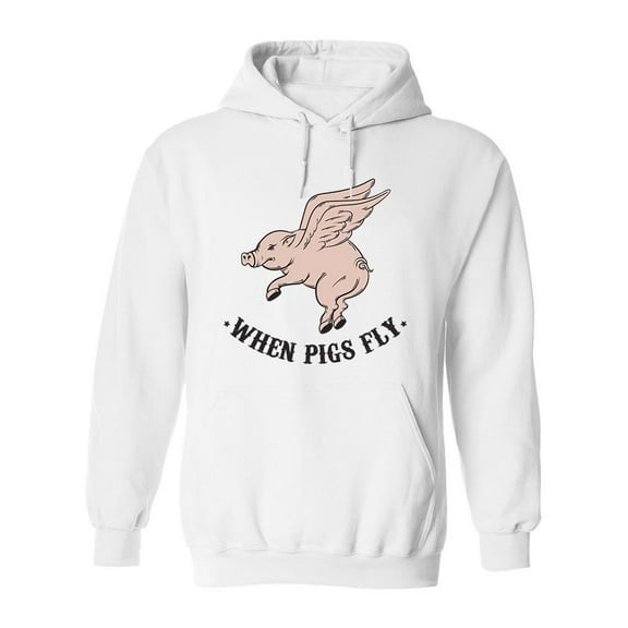 When Pigs Fly. Quote Hoodie Men -Image by Shutterstock, Male Large