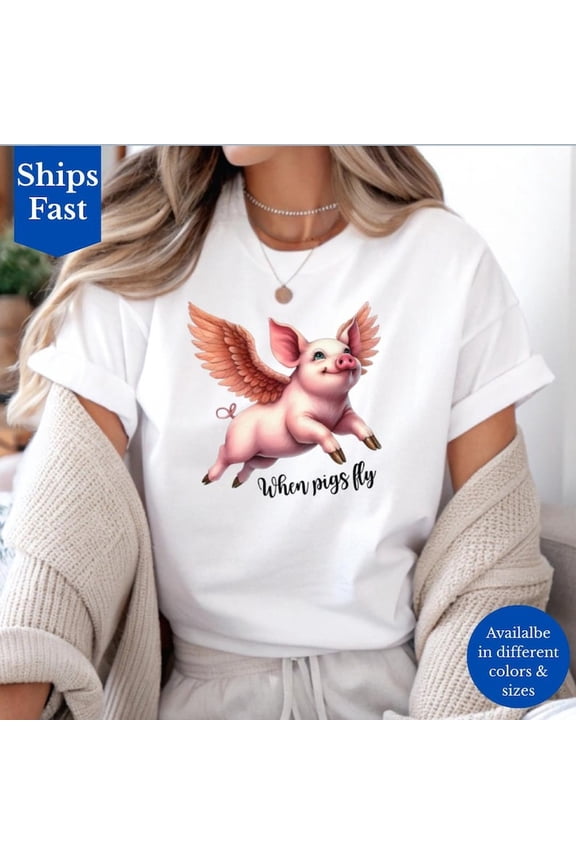 When Pigs Fly T-S1Hirt, Funny Pig Top, Humorous T1EE, Jokester Gift, Quirky Pig Design, Pig Farm Animal S1Hirt, Pig Farmer T1EE, Gag Gift S1Hirt