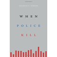 thumbnail image 1 of Pre-Owned When Police Kill (Hardcover) 067497218X 9780674972186, 1 of 1