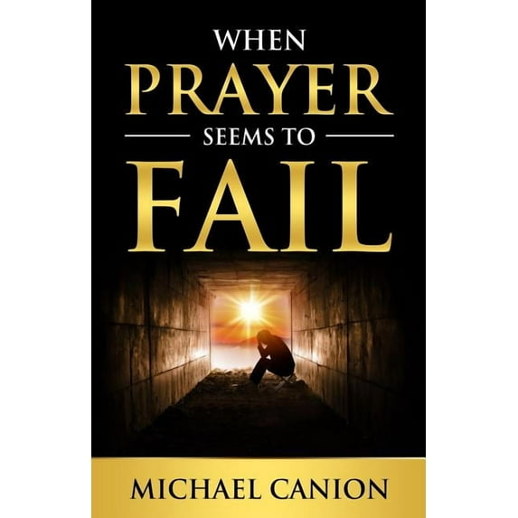 When Prayer Seems to Fail