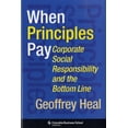 thumbnail image 1 of Pre-Owned When Principles Pay: Corporate Social Responsibility and the Bottom Line (Hardcover) 0231144008 9780231144001, 1 of 1