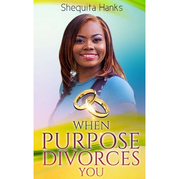 When Purpose Divorces You (Paperback)