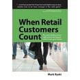 thumbnail image 1 of When Retail Customers Count : How Understaning Customer Traffic Patterns Can Help Good Retailers Become Great Retailers, 1 of 1