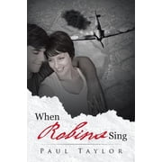 When Robins Sing, Paperback