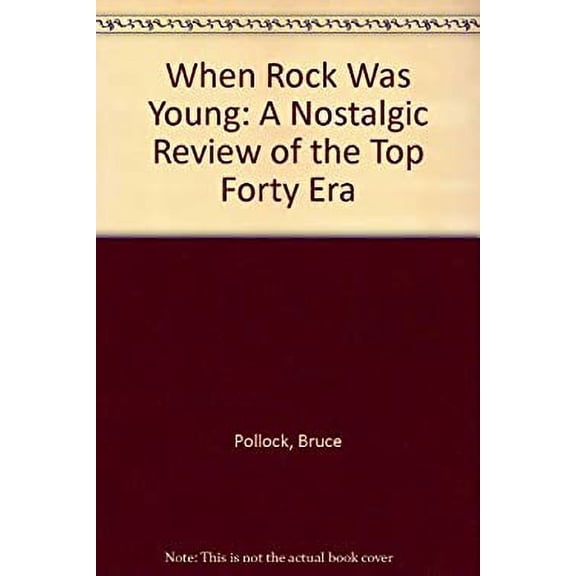 Pre-Owned When Rock Was Young: A Nostalgic Review of the Top 40 Era (Paperback) 0030498414 9780030498411
