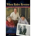 thumbnail image 1 of When Roles Reverse : A Guide to Parenting Your Parents (Paperback), 1 of 1