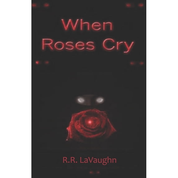 When Roses Cry, (Paperback)