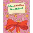 thumbnail image 1 of When Santa Claus Goes Medieval (Paperback), 1 of 1