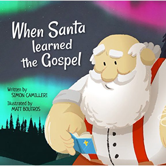Pre-Owned When Santa Learned the Gospel (Paperback) 1911272896 9781911272892