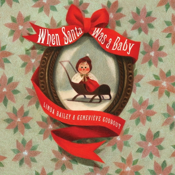 When Santa Was a Baby (Board Book)