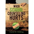 thumbnail image 1 of When School Counseling Hurts, (Hardcover), 1 of 2