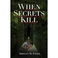 thumbnail image 1 of When Secrets Kill, (Paperback), 1 of 1