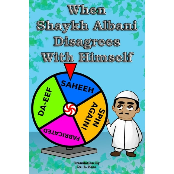 When Shaykh Albani Disagrees With Himself, (Paperback)
