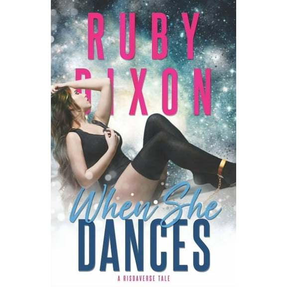 When She Dances: A SciFi Alien Romance (Paperback) by Ruby Dixon