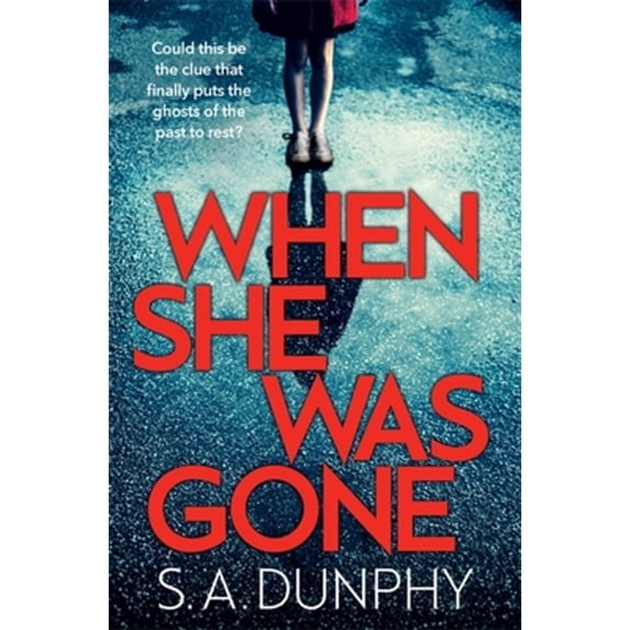 Pre-Owned When She Was Gone (Paperback) by S.A. Dunphy
