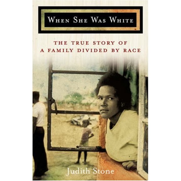 Pre-Owned When She Was White: The True Story of a Family Divided By Race (Paperback) 1401309372 9781401309374