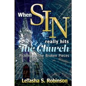 When Sin Really Hits the Church: Picking up the Broken Pieces, (Paperback)
