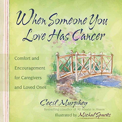 Pre-Owned When Someone You Love Has Cancer : Comfort and Encouragement for Caregivers and Loved Ones (Hardcover)