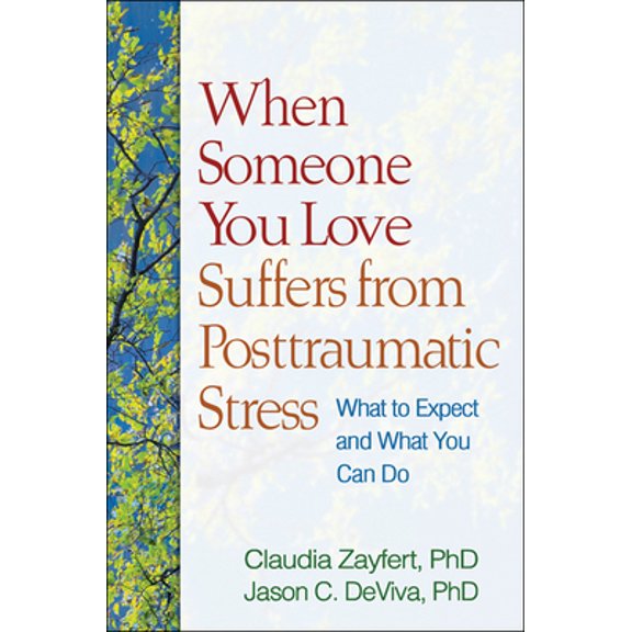 Pre-Owned When Someone You Love Suffers from Posttraumatic Stress: What to Expect and What You Can Do (Paperback) 1609180658 9781609180652