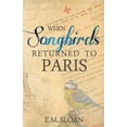 thumbnail image 1 of When Songbirds Returned to Paris, 1 of 1