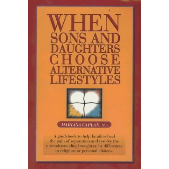 Pre-Owned When Sons and Daughters Choose Alternative Lifestyles (Paperback) 0934252696 9780934252690