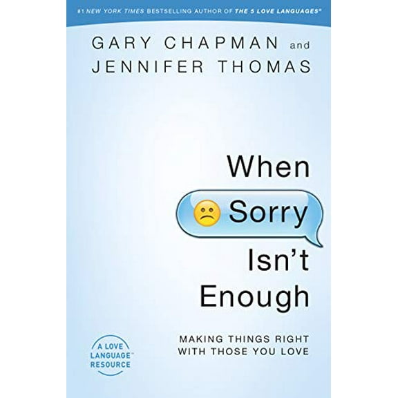 Pre-Owned When Sorry Isn't Enough: Making Things Right with Those You Love (Paperback) 0802407048 9780802407047