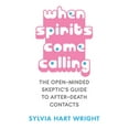 thumbnail image 1 of When Spirits Come Calling: The Open-Minded Skeptic's Guide to After-Death Contacts, (Paperback), 1 of 1