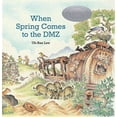thumbnail image 1 of When Spring Comes to the DMZ, (Hardcover), 1 of 1