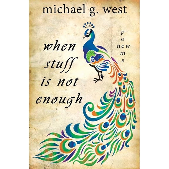 When Stuff Is Not Enough Paperback 1518705596 9781518705595 Michael G. West