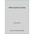 thumbnail image 1 of Pre-Owned When Summer Comes (Hardcover) 162090957X 9781620909577, 1 of 1