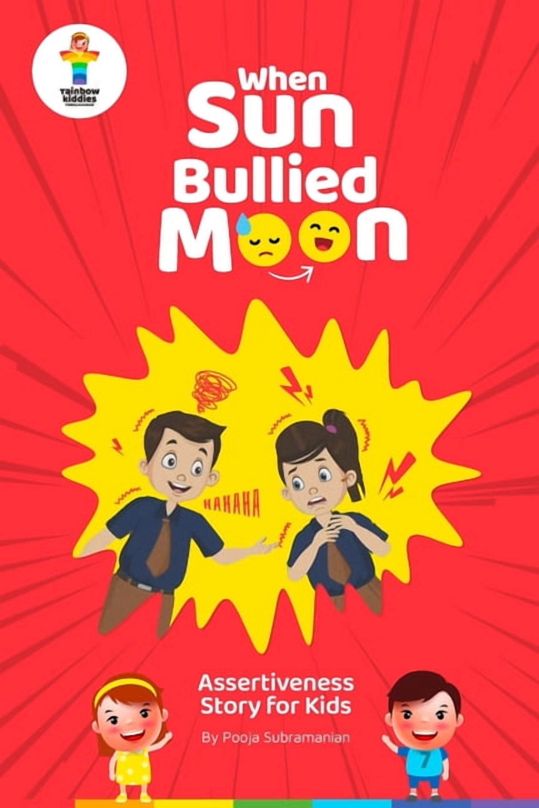 Rainbow Kiddies - Stories for Kids - Nur When Sun Bullied Moon: Assertiveness Story for Kids, (Paperback)
