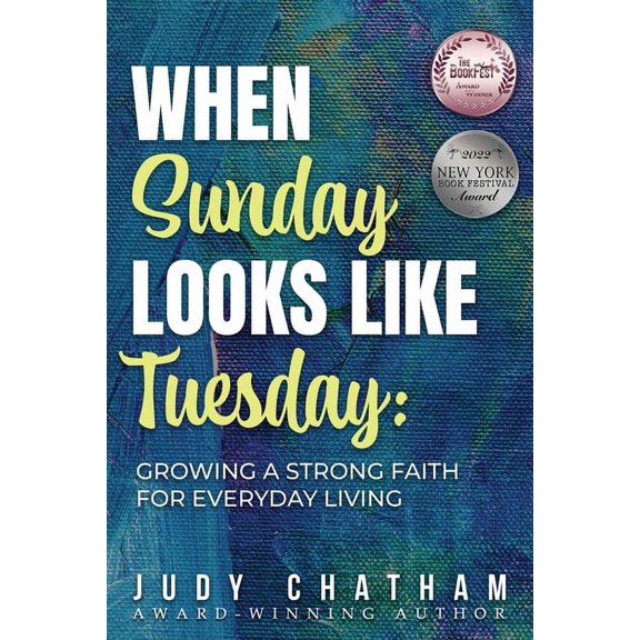 When Sunday Looks Like Tuesday: Growing a Strong Faith for Everyday Living, (Paperback)