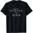 thumbnail image 1 of When Teacher Speaks Funny Music Teacher T-Shirt, 1 of 3