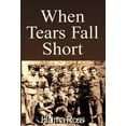 thumbnail image 1 of When Tears Fall Short, 1 of 1