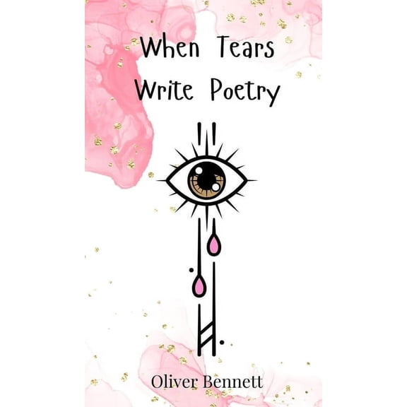 When Tears Write Poetry, (Hardcover)