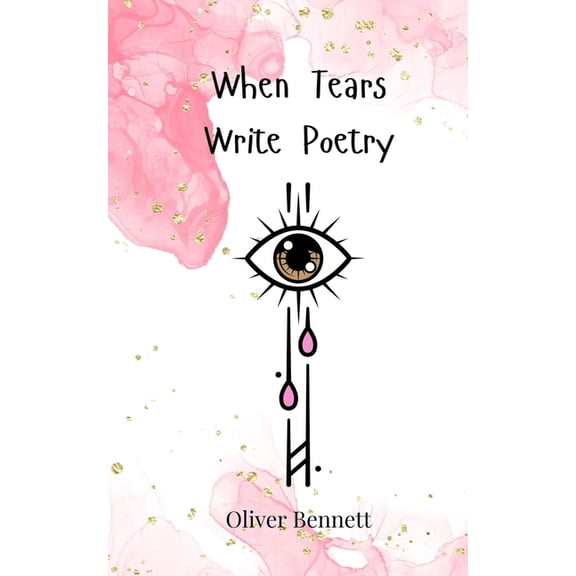 When Tears Write Poetry, (Paperback)