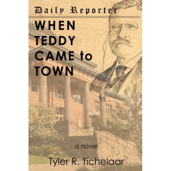 Pre-Owned When Teddy Came to Town (Paperback) 0996240055 9780996240055