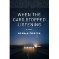 thumbnail image 1 of When The Cars Stopped Listening, (Paperback), 1 of 1