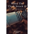 thumbnail image 1 of When The Clock Struck 12, (Paperback), 1 of 1