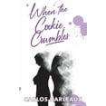 thumbnail image 1 of When The Cookie Crumbles, (Paperback), 1 of 1