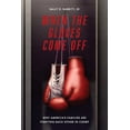 thumbnail image 1 of When The Gloves Come Off : Why America's Families Are Fighting Each Other in Court (Paperback), 1 of 1