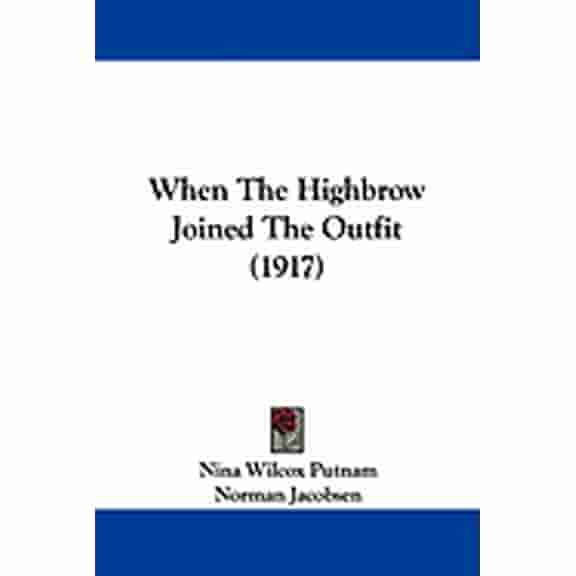 When The Highbrow Joined The Outfit (1917) (Paperback)