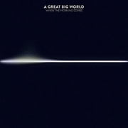 A Great Big World - When The Morning - Music & Performance - CD